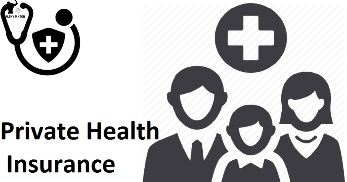 Private Health Insurance Options
